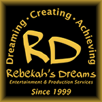 Rebekah's Dreams Entertainment & Production Services